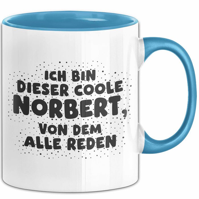 Norbert Tasse Ich Bin Dieser Coole Norbert, Von Dem Alle Reden Geschenk
