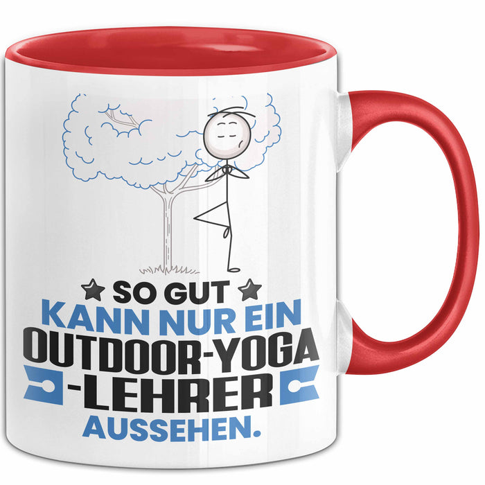 Outdoor-Yoga-Lehrer Geschenk Tasse So Gut Kann Nur Ein Outdoor-Yoga-Lehrer Aussehen Geschenkidee Kaffee-Becher Rot Trendation