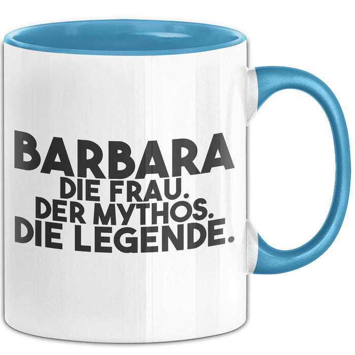 Barbara Tasse Barbara – Die Frau. Der Mythos. Die Legende. Geschenk Blau Trendation