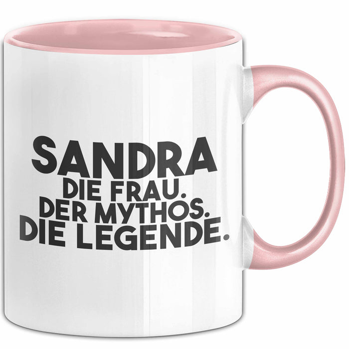 Sandra Tasse Sandra – Die Frau. Der Mythos. Die Legende. Geschenk Rosa Trendation