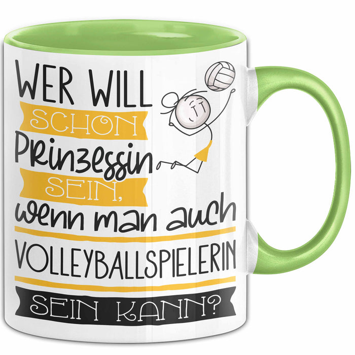 Volleyballspielerin Tasse Geschenk Spruch Wer Will Schon Prinzessin Sein Wenn Man Auch Volleyballspielerin Sein Kann Grün Trendation