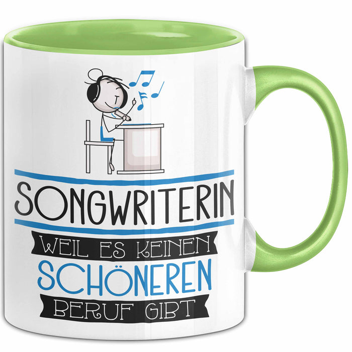 Songwriterin Weil Es Keinen Schöneren Beruf Gibt Tasse Geschenk für Eine Songwriterin Lustig Grün Trendation