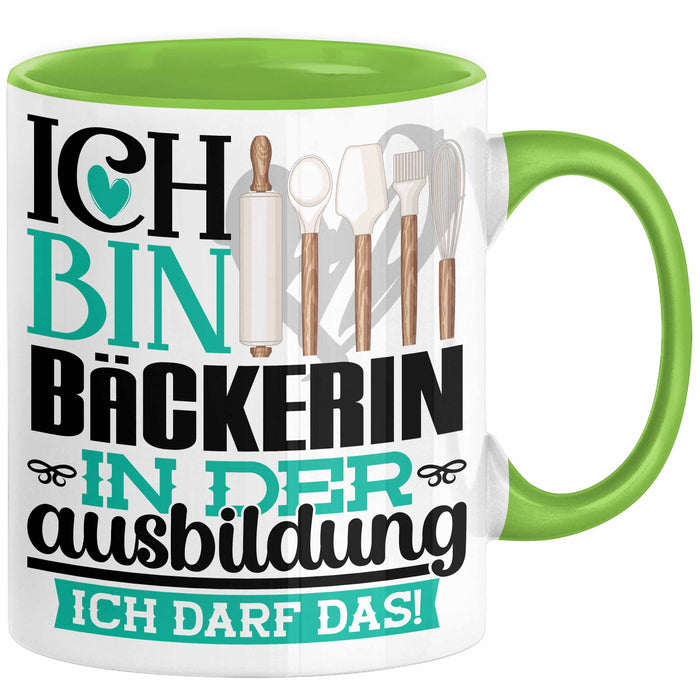 Bäckerin Ausbildung Start Geschenk Tasse Ich Bin Bäckerin In Der Ausbildung Ich Darf Das Kaffee-Becher Geschenkidee Grün Trendation