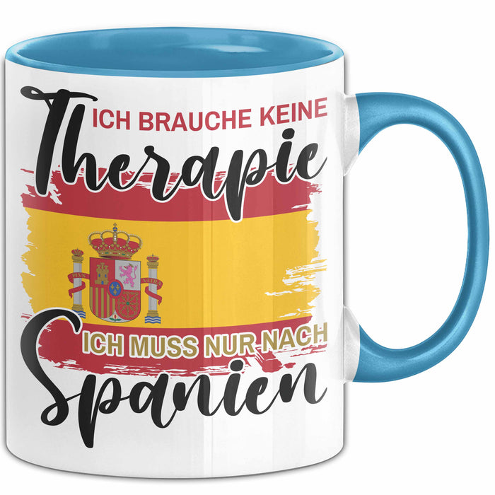 Spanier Tasse Geschenk Ich Brauche Keine Therapie Ich Muss Nur Nach Spanien Geschenkidee Kaffee-Becher Blau Trendation