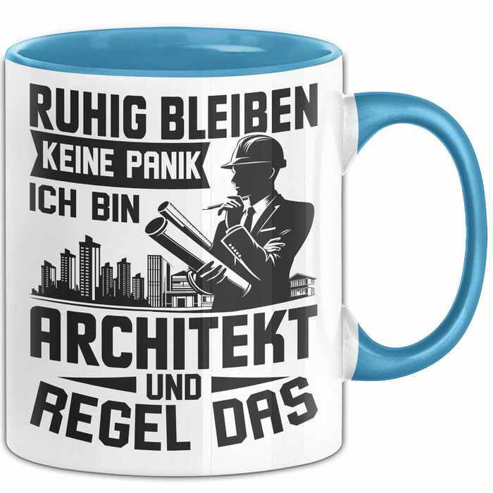 Architekt Tasse Geschenk Ruhig Bleiben Ich Bin Architekt Und Regel Das Geschenkidee Blau Trendation