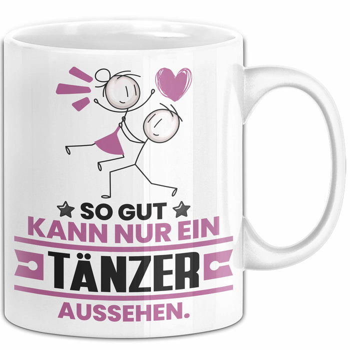 Tänzer Geschenk Tasse So Gut Kann Nur Ein Tänzer Aussehen Geschenkidee Kaffee-Becher Weiß Trendation