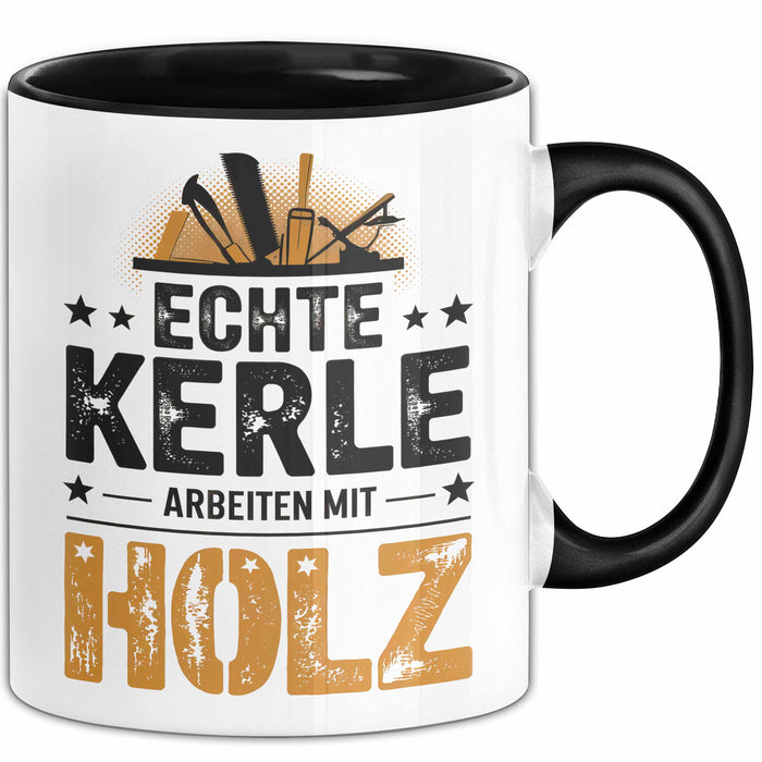 Zimmermann Holz Tischlerei Tasse Geschenk Lustige Geschenkidee Spruch Echte Kerle Arbeiten Mit Holz Trendation
