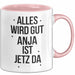 Anja Tasse Geschenk Alles Ist Gut Anja Ist Jetz Da Geschenkidee Becher mit Name Rosa Trendation