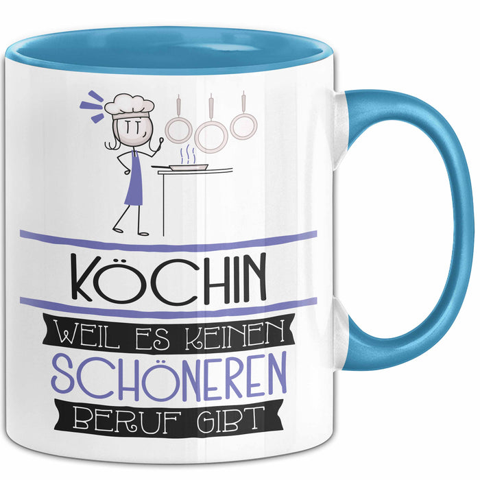 Köchin Weil Es Keinen Schöneren Beruf Gibt Tasse Geschenk für Eine Köchin Lustig Blau Trendation