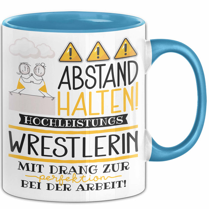 Wrestlerin Tasse Geschenk Lustig Abstand Halten Hochleistungs-Wrestlerin Mit Drang Zur Perfektion Bei Der Arbeit Blau Trendation