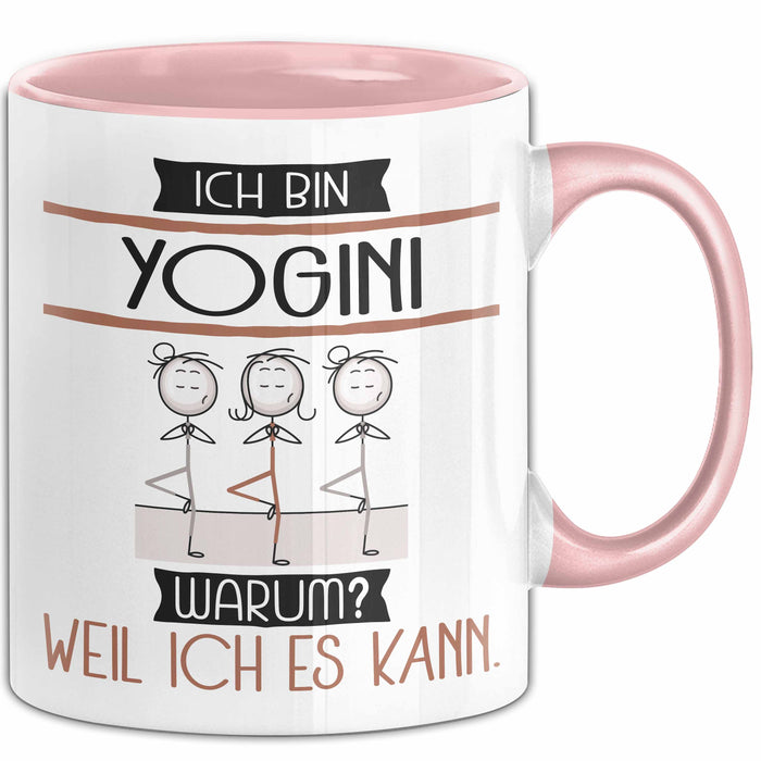 Yogini Tasse Geschenk Ich Bin Yogini Warum Weil Ich Es Kann Geschenkidee Geburtstag Rosa Trendation