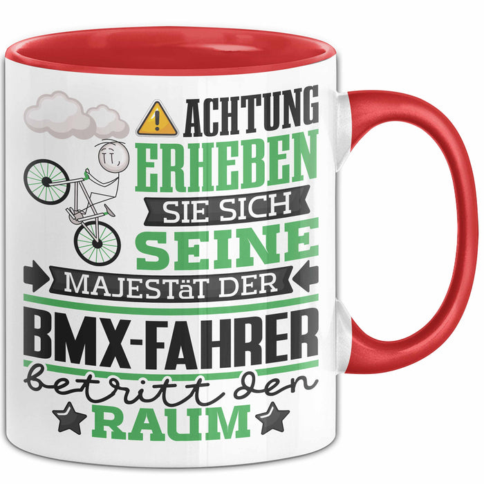 BMX-Fahrer Geschenk Tasse Lustiger Spruch Erheben Sie Sich Der BMX-Fahrer Betritt den Raum Rot Trendation
