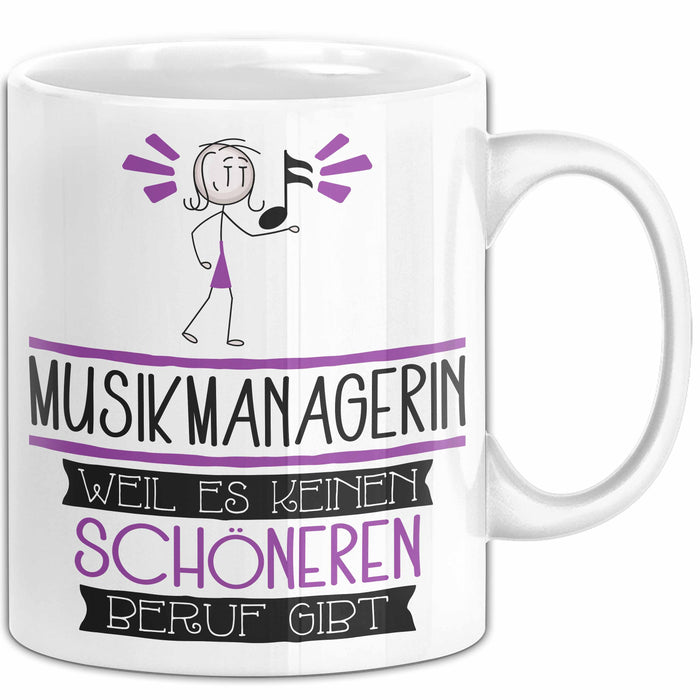 Musikmanagerin Weil Es Keinen Schöneren Beruf Gibt Tasse Geschenk für Eine Musikmanagerin Lustig Weiß Trendation