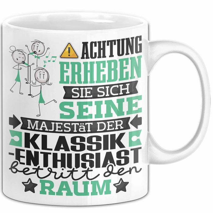 Klassik-Enthusiast Geschenk Tasse Lustiger Spruch Erheben Sie Sich Der Klassik-Enthusiast Betritt den Raum Weiß Trendation