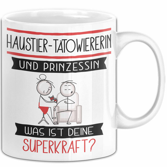 Haustier-Tätowiererin Und Prinzessin Tasse Geschenk Für Eine Haustier-Tätowiererin Geburtstag Was Ist Deine Superkraft Weiß Trendation