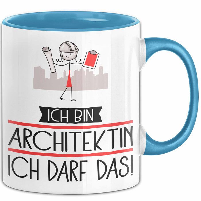 Geschenk für Architektin Tasse Lustige Geschenkidee Geburtstag Ich Bin Architektin Ich Darf Das Blau Trendation