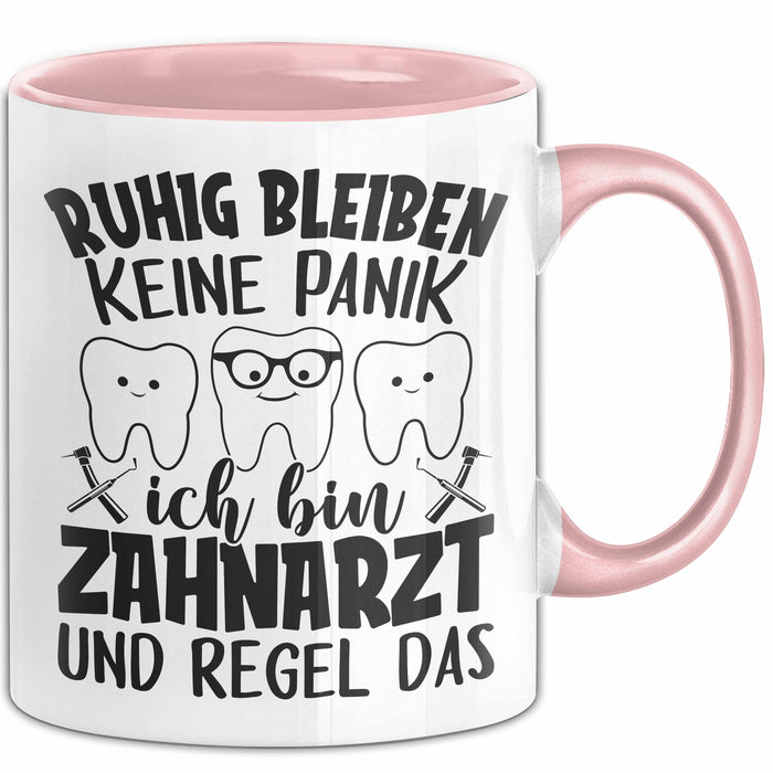 Zahnarzt Tasse Geschenk Ruhig Bleiben Ich Bin Zahnarzt Und Regel Das Geschenkidee Rosa Trendation