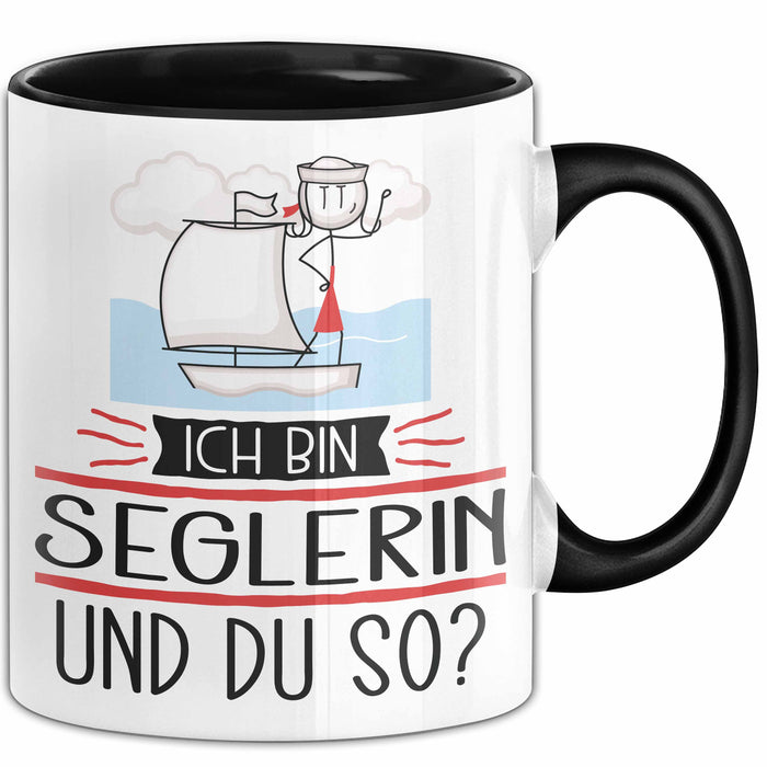 Seglerin Tasse Geschenk Ich Bin Seglerin Und Du So Geschenkidee Lustiger Spruch Becher Trendation