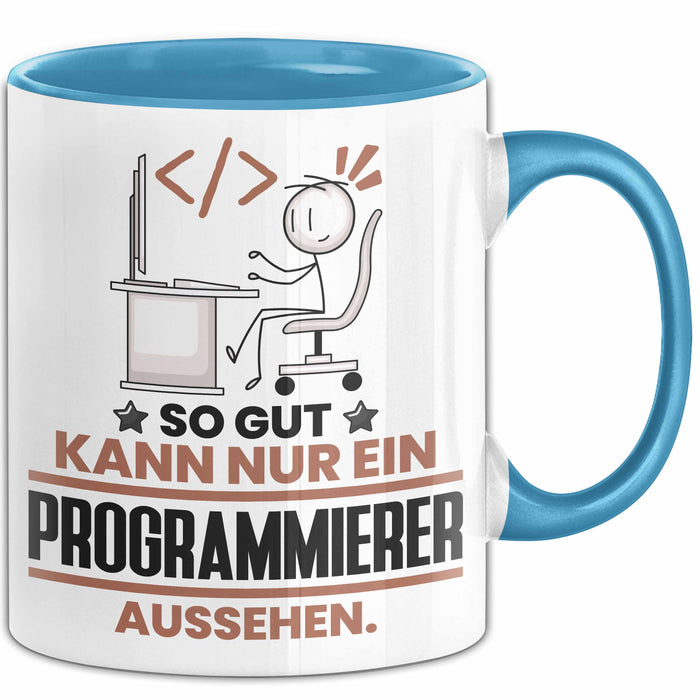 Programmierer Geschenk Tasse So Gut Kann Nur Ein Programmierer Aussehen Geschenkidee Kaffee-Becher Blau Trendation