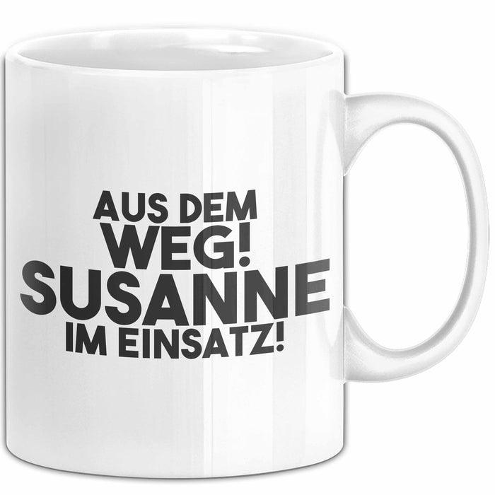 Susanne Tasse Aus Dem Weg! Susanne Im Einsatz! Geschenk