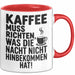 Kaffeeliebhaber Tasse Geschenk Lustige Geschenkidee Spruch Kaffee Muss Richten, Was Die Nacht Nicht Hinbekommen Hat Rot Trendation