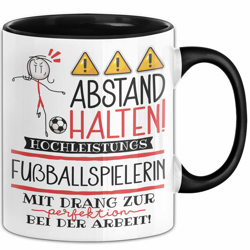 Fußballspielerin Tasse Geschenk Lustig Abstand Halten Hochleistungs-Fußballspielerin Mit Drang Zur Perfektion Bei Der Arbeit Trendation