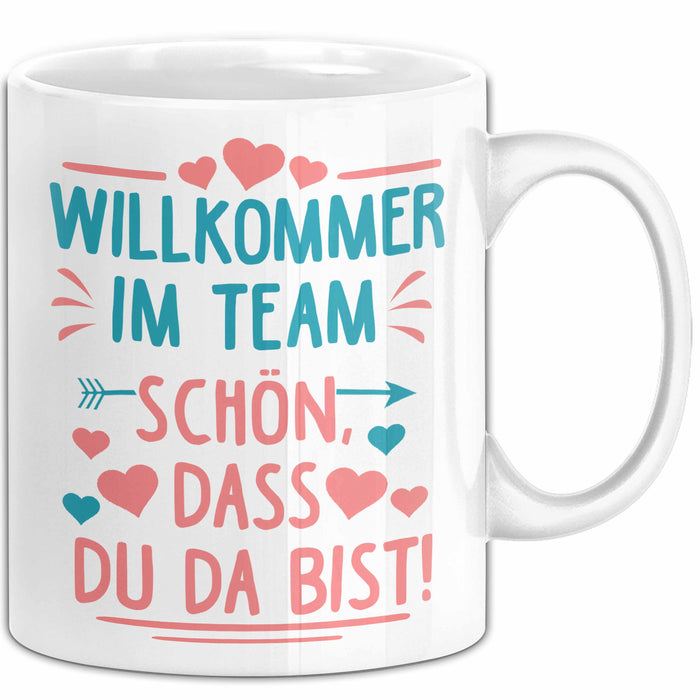 Office Arbeitskollege Tasse Geschenk Lustige Geschenkidee Spruch Willkommen Im Team Schön Dass Du Da Bist Weiß Trendation