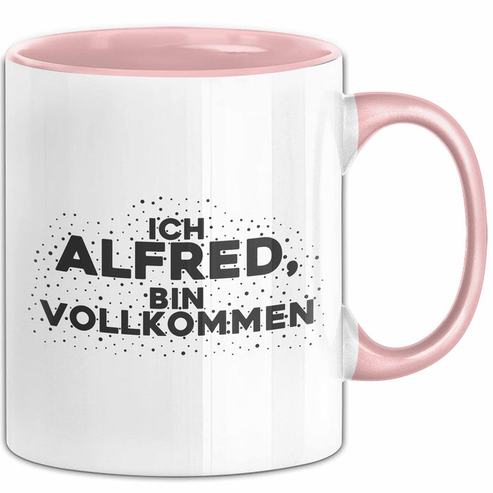 Alfred Tasse Ich Alfred, Bin Vollkommen Geschenk