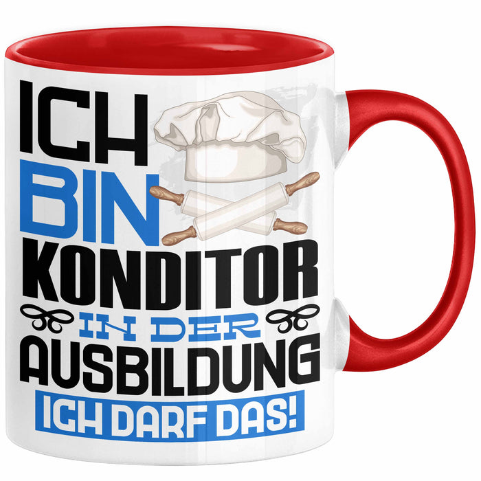 Konditor Ausbildung Tasse Geschenk Ich Bin Konditor In Der Ausbildung Ich Darf Das Geschenkidee Spruch Rot Trendation