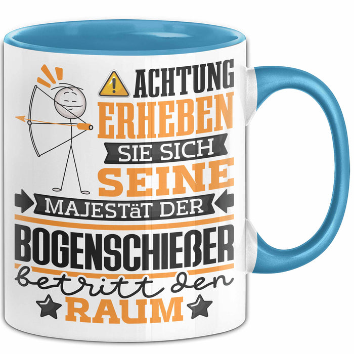 Bogenschießer Geschenk Tasse Lustiger Spruch Erheben Sie Sich Der Bogenschießer Betritt den Raum Blau Trendation