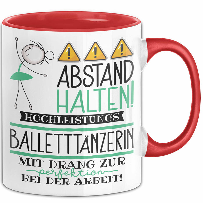 Balletttänzerin Tasse Geschenk Lustig Abstand Halten Hochleistungs-Balletttänzerin Mit Drang Zur Perfektion Bei Der Arbeit Rot Trendation