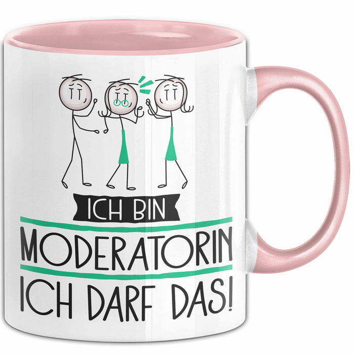 Geschenk für Moderatorin Tasse Lustige Geschenkidee Geburtstag Ich Bin Moderatorin Ich Darf Das Rosa Trendation