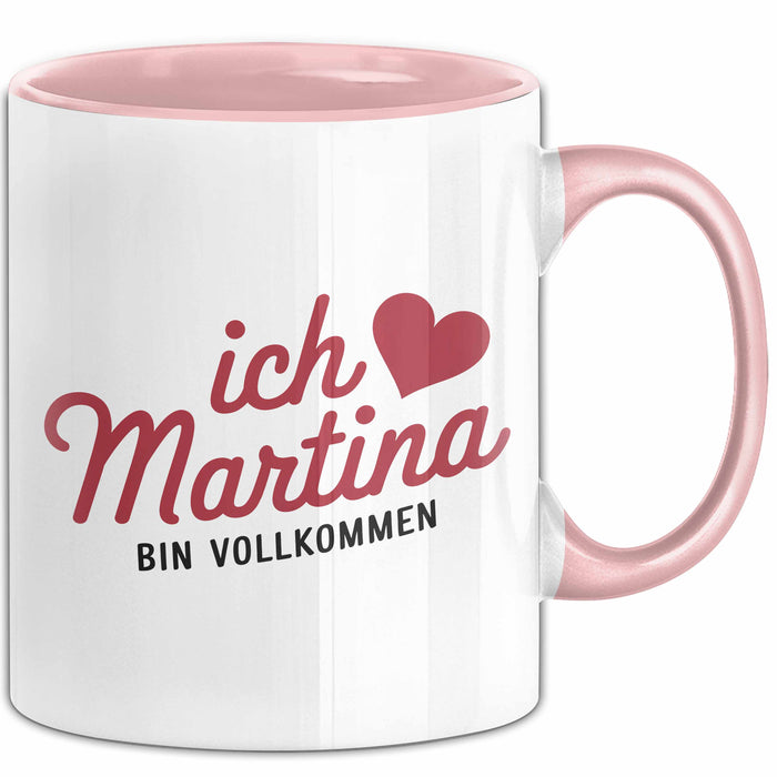 Martina Tasse Geschenk Ich Bin Vollkommen Martina Geschenkidee Geburtstag Rosa Trendation