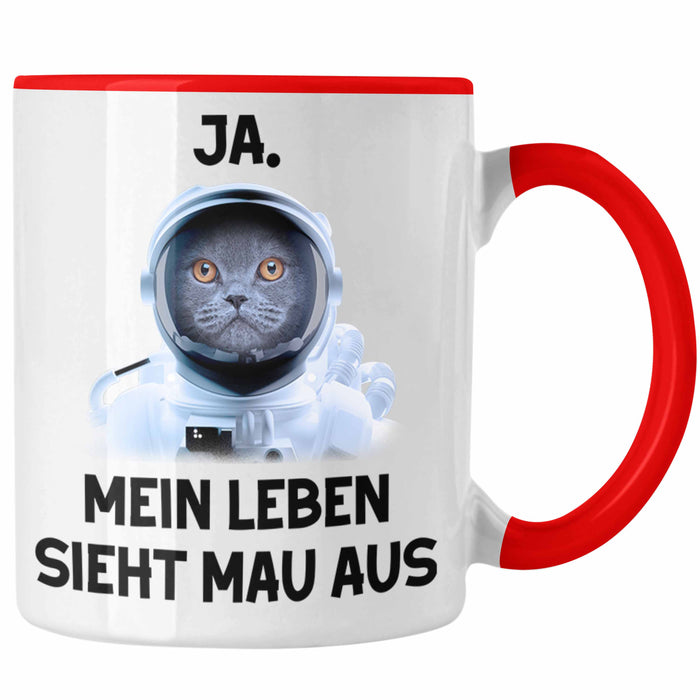 Dank Meme Tasse Katzen Besitzer Wortspiel Ja Mein Leben Sieht Mau Aus Traurige Katze Geschenkidee Süße Katze Astronaut Rot Trendation