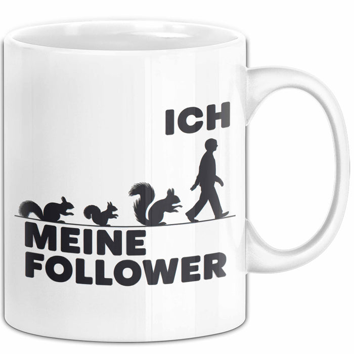 Eichhörnchen Tierliebhaber Tasse Geschenk Lustige Geschenkidee Spruch Ich Meine Follower Weiß Trendation