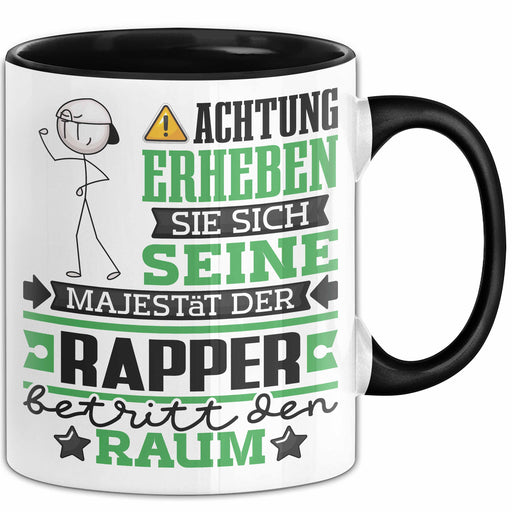 Rapper Geschenk Tasse Lustiger Spruch Erheben Sie Sich Der Rapper Betritt den Raum Schwarz Trendation