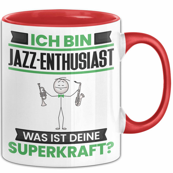 Jazz-Enthusiast Tasse Geschenk für Jazz-Enthusiast Geburtstag Lustiger Spruch Kaffee-Becher Was Ist Deine Superkraft Rot Trendation