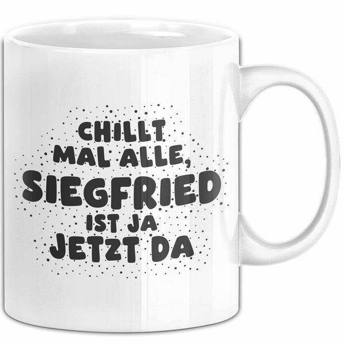 Siegfried Tasse Chillt Mal Alle, Siegfried Ist Ja Jetzt Da Geschenk