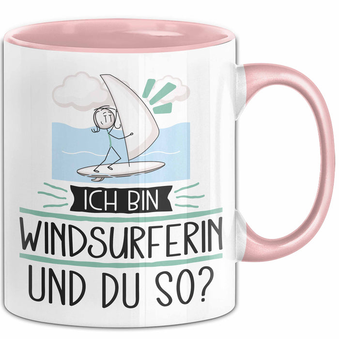 Windsurferin Tasse Geschenk Ich Bin Windsurferin Und Du So Geschenkidee Lustiger Spruch Becher Rosa Trendation