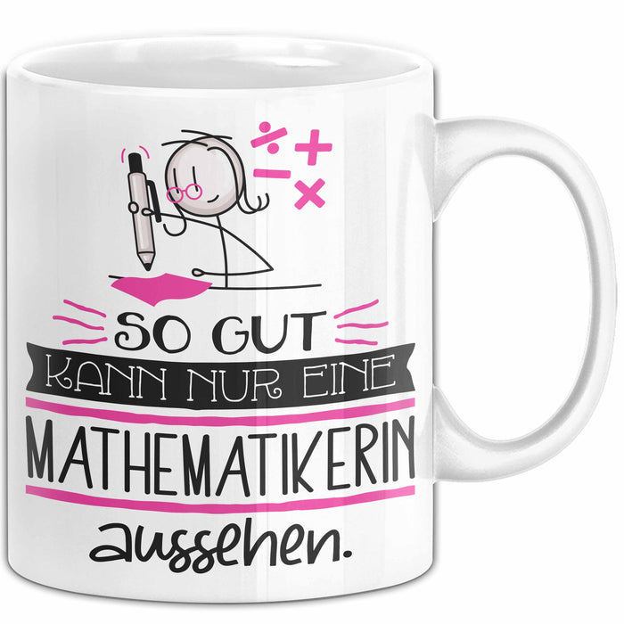 Mathematikerin Geschenk Tasse So Gut Kann Nur Eine Mathematikerin Aussehen Geschenkidee Geburtstag Weihnachten Lustig Weiß Trendation