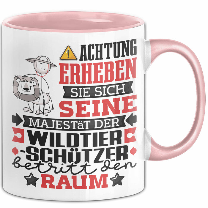 Wildtierschützer Geschenk Tasse Lustiger Spruch Erheben Sie Sich Der Wildtierschützer Betritt den Raum Rosa Trendation