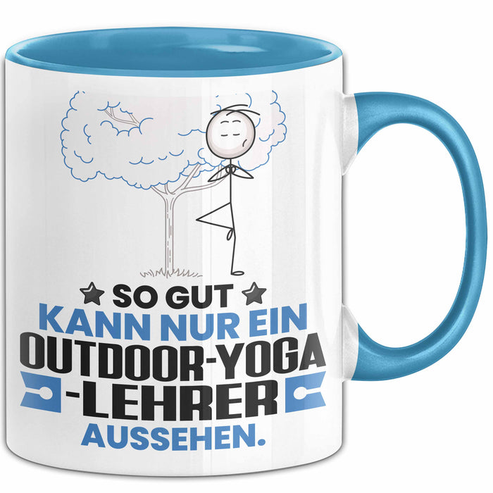 Outdoor-Yoga-Lehrer Geschenk Tasse So Gut Kann Nur Ein Outdoor-Yoga-Lehrer Aussehen Geschenkidee Kaffee-Becher Blau Trendation