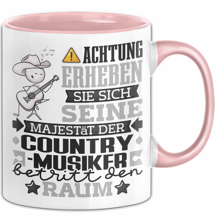 Country-Musiker Geschenk Tasse Lustiger Spruch Erheben Sie Sich Der Country-Musiker Betritt den Raum Rosa Trendation