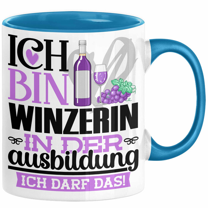 Winzerin Ausbildung Start Geschenk Tasse Ich Bin Winzerin In Der Ausbildung Ich Darf Das Kaffee-Becher Geschenkidee Blau Trendation