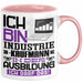 Industriekaufmann Ausbildung Tasse Geschenk Ich Bin Industriekaufmann In Der Ausbildung Ich Darf Das Geschenkidee Spruch Rosa Trendation