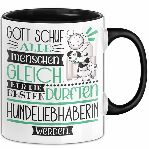 Hundeliebhaberin Geschenk Becher Tasse Gott Schuf Alle Menschen Gleich Nur Die Besten Durfeten Hundeliebhaberin Werden Geschenkidee Lustig Trendation