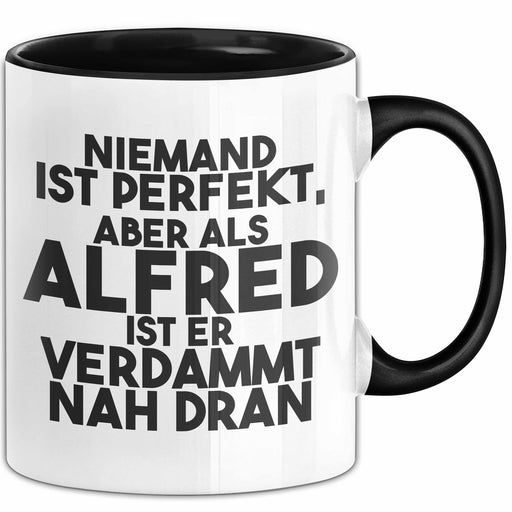 Alfred Tasse Niemand Ist Perfekt, Aber Als Alfred Ist Er Verdammt Nah Dran Schwarz Trendation