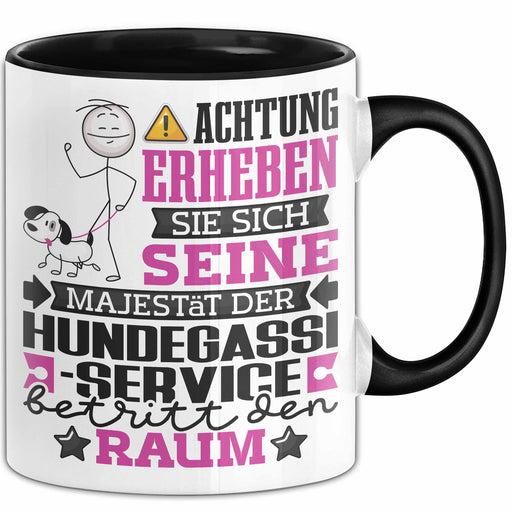 Hundegassi-Service Geschenk Tasse Lustiger Spruch Erheben Sie Sich Der Hundegassi-Service Betritt den Raum Schwarz Trendation