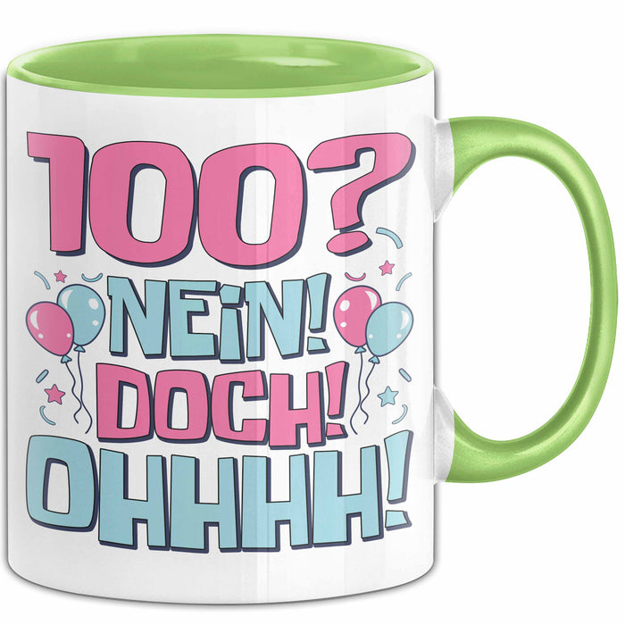 100er Geburtstag Geschenk Männer Frauen 100 Nein Doch Ohhhh Lustiger Spruch Geschenkidee Kaffee-Becher Grün Trendation