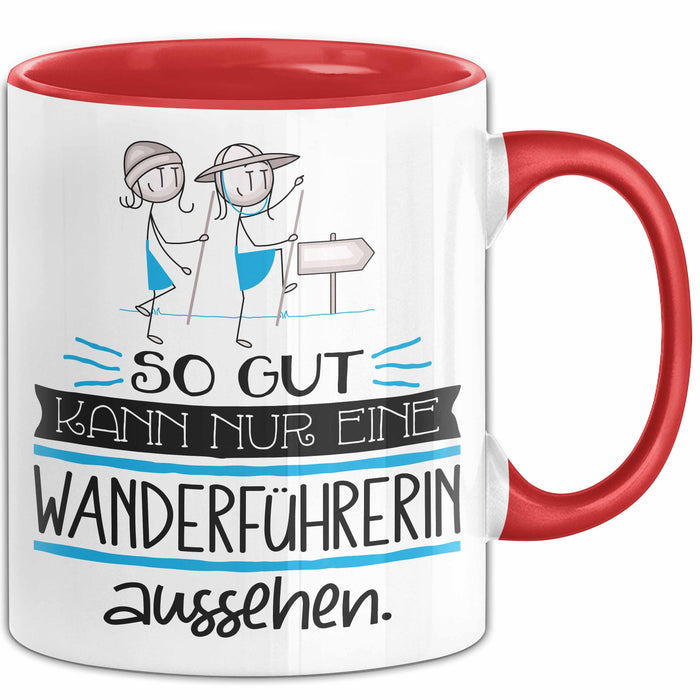 Wanderführerin Geschenk Tasse So Gut Kann Nur Eine Wanderführerin Aussehen Geschenkidee Geburtstag Weihnachten Lustig Rot Trendation